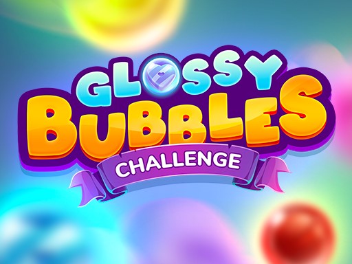 Glossy Bubbles Challenge Cover